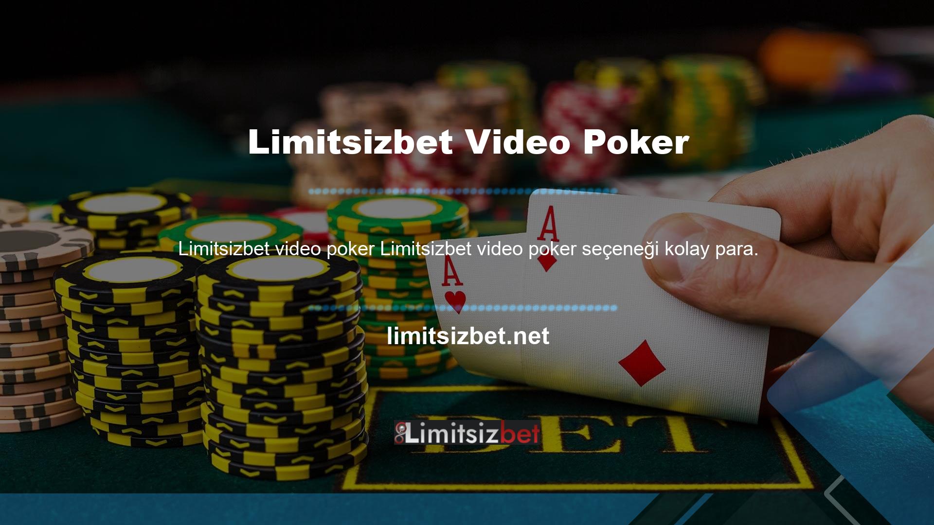 Limitsizbet video poker oyunu seçeneği en verimli olanlardan biridir ve kullanmanın daha kolay bir yolunu sunar